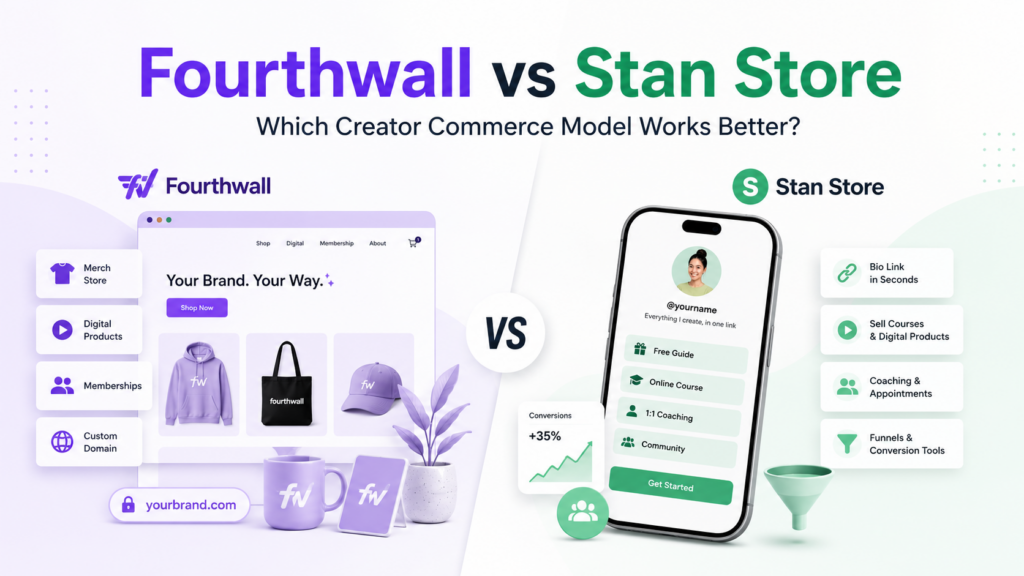 Fourthwall vs Stan Store: Which Creator Commerce Model Works Better?